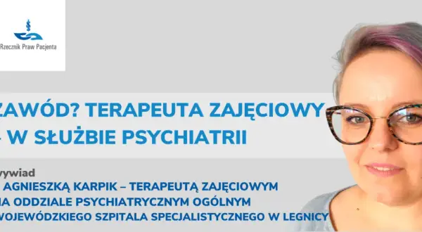 Wywiad z Agnieszką Karpik, terapeutką zajęciową w szpitalu, o jej pracy i zarobkach.