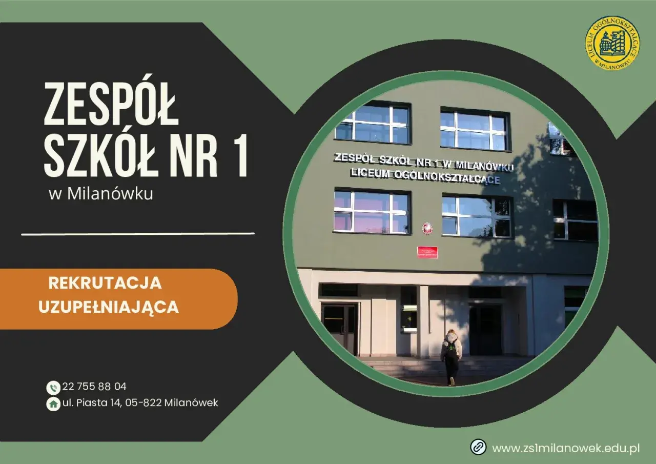 Rekrutacja uzupełniająca do Liceum Ogólnokształcącego w Zespole Szkół nr 1 w Milanówku. Sprawdź zasady rekrutacji do liceum.